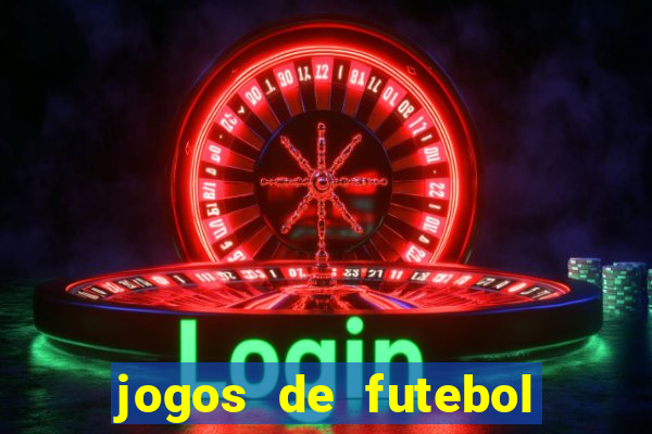 jogos de futebol com dinheiro infinito